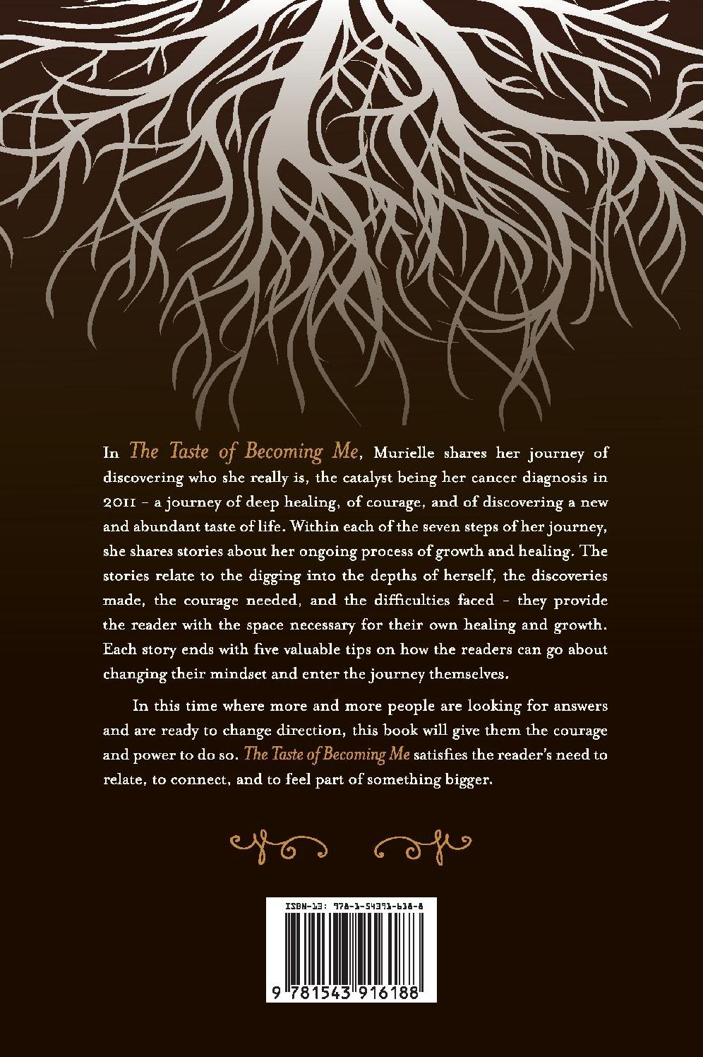 The Taste of Becoming Me: Imagine That Cancer Is Not the End, But the Beginning...