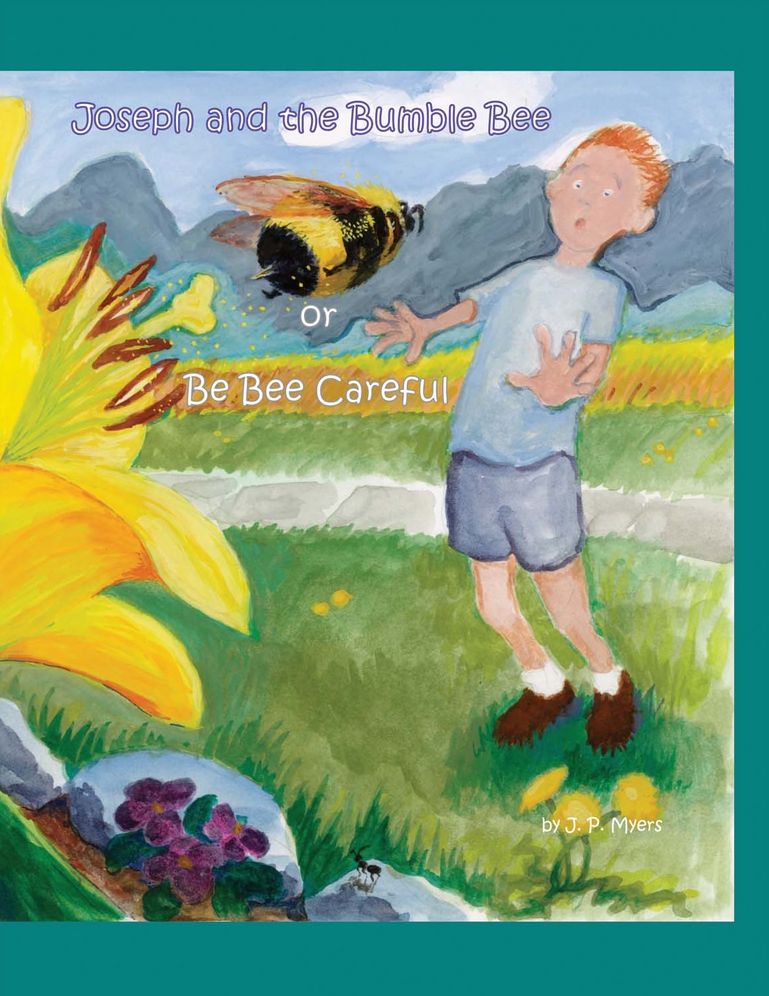 Joseph and the Bumble Bee: Or Be Bee Careful