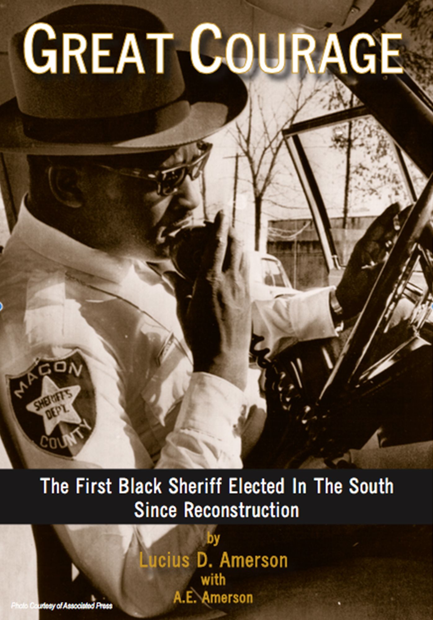 Great Courage: The First Black Sheriff Elected in the South Since Reconstruction