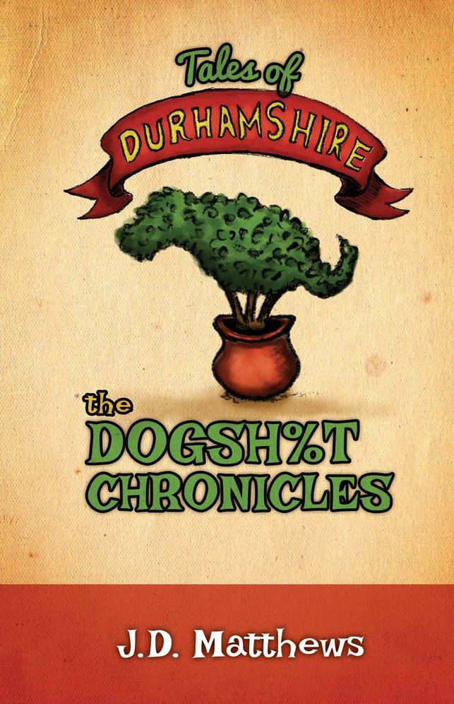 Tales of Durhamshire: The Dogsh%t Chronicles