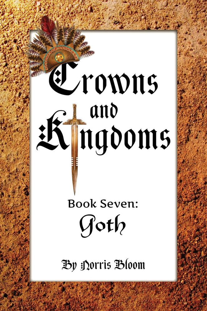 Crowns and Kingdoms Book Seven: Goth