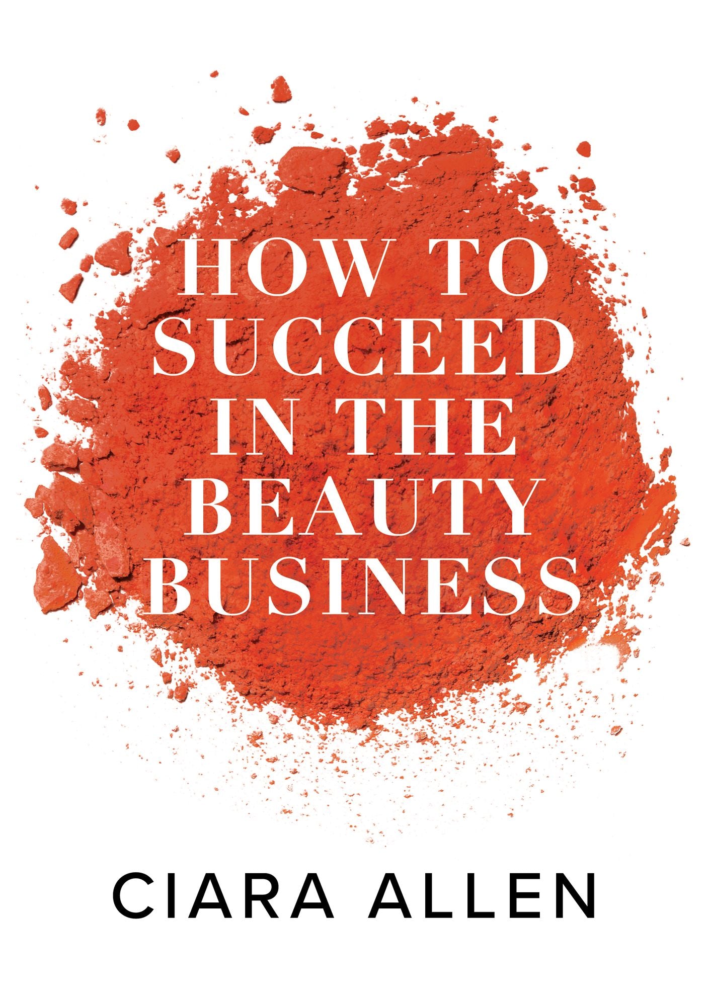How to Succeed in the Beauty Business