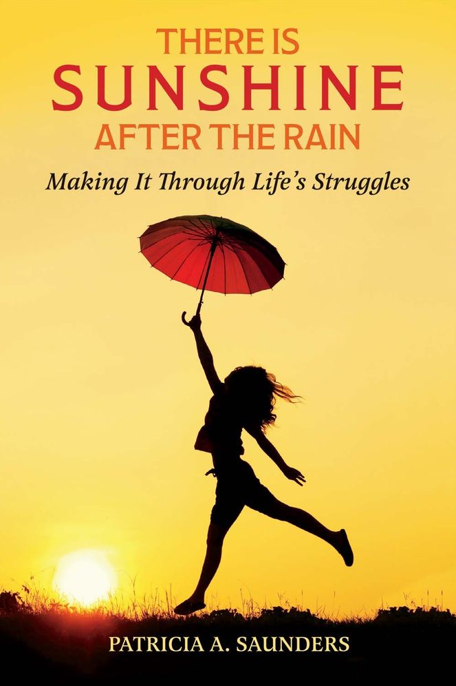 There Is Sunshine After the Rain: Making It Through Life's Struggles