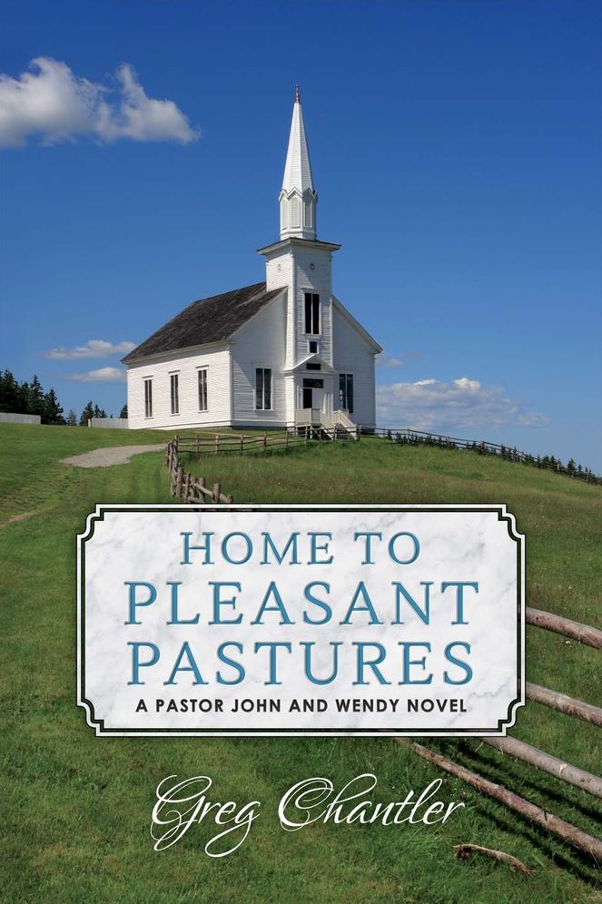 Home to Pleasant Pastures: A Pastor John and Wendy Novel