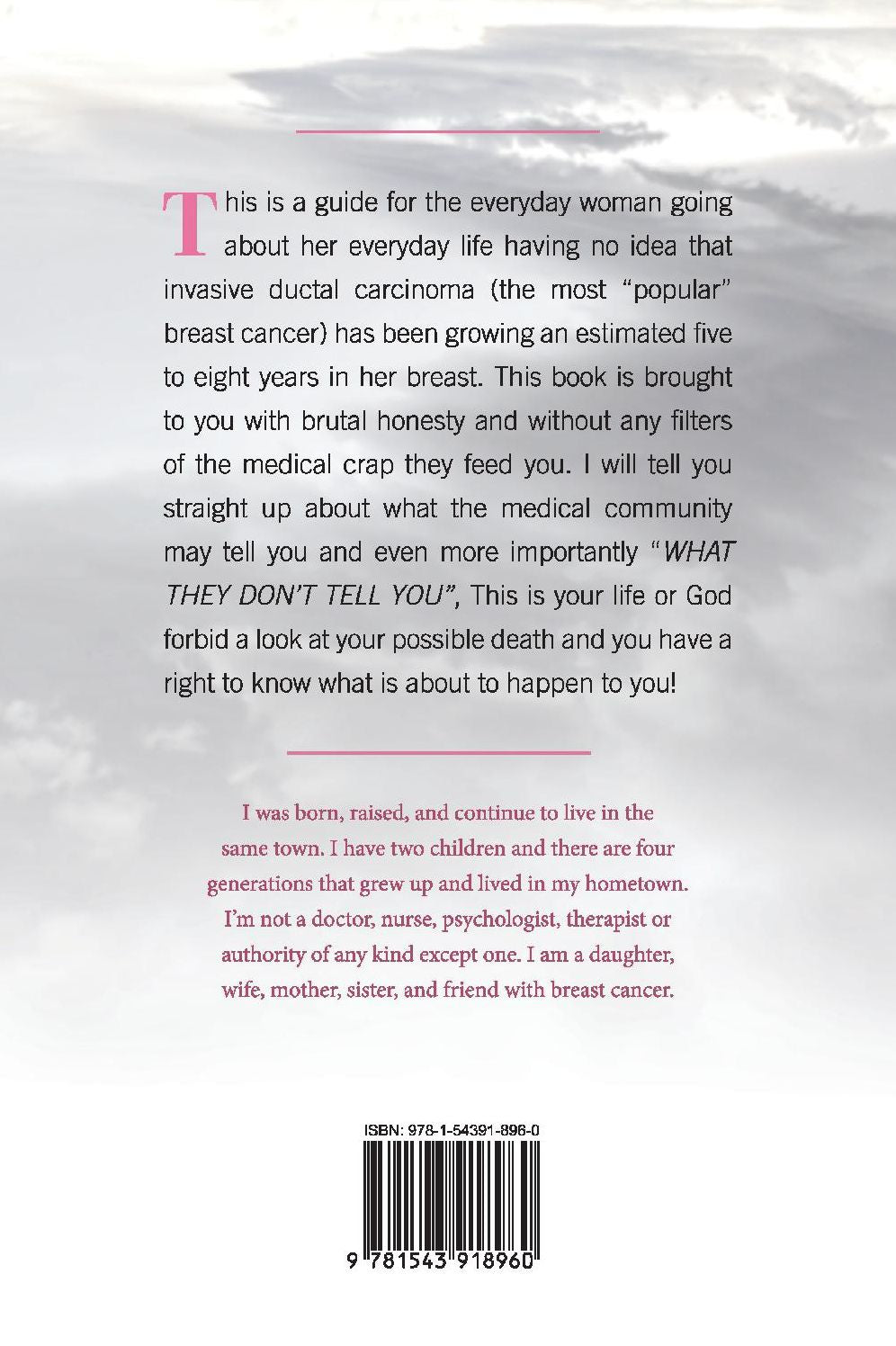 Breast Cancer "what They Don't Tell You" One Woman's Journey