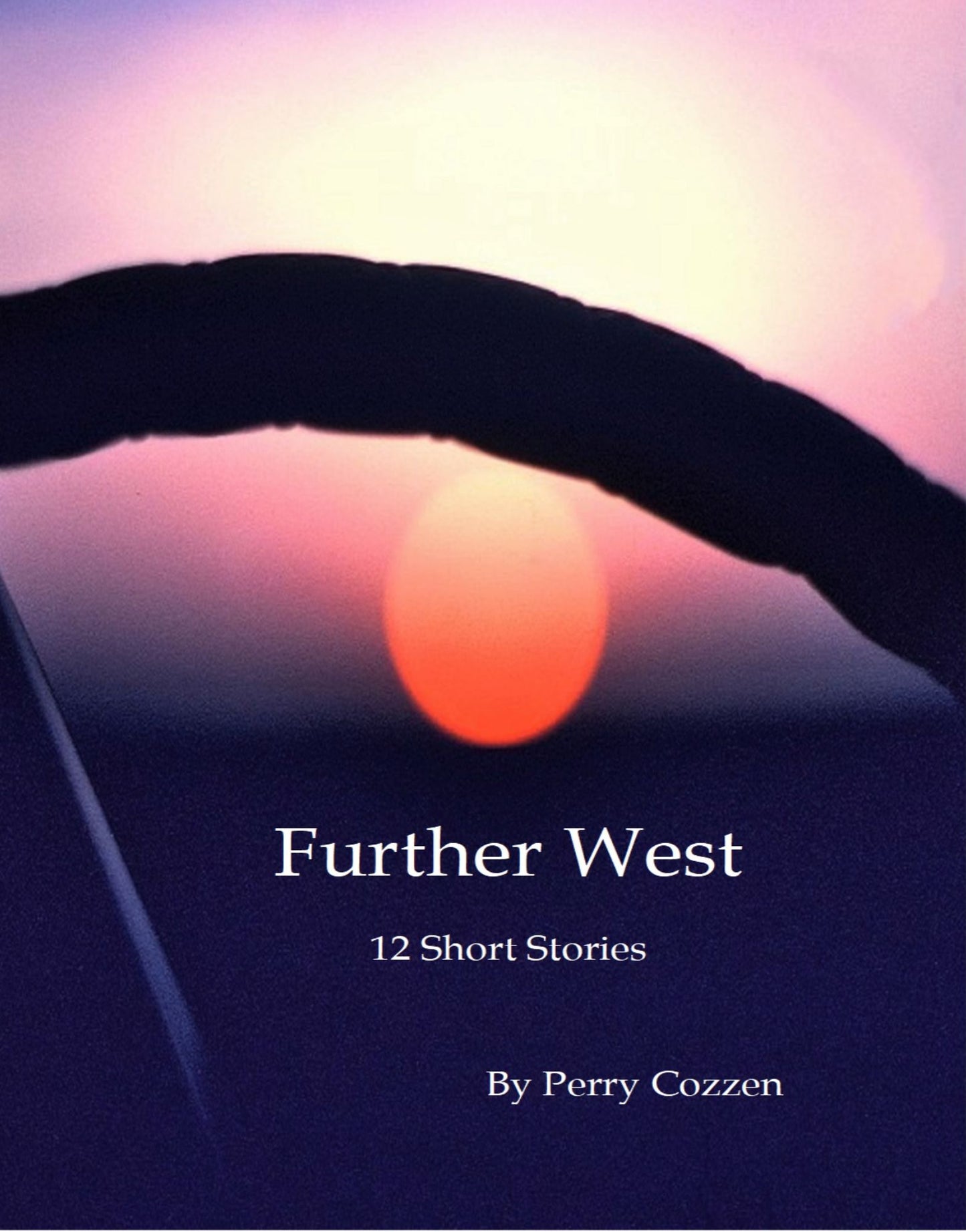 Further West: 12 Short Stories