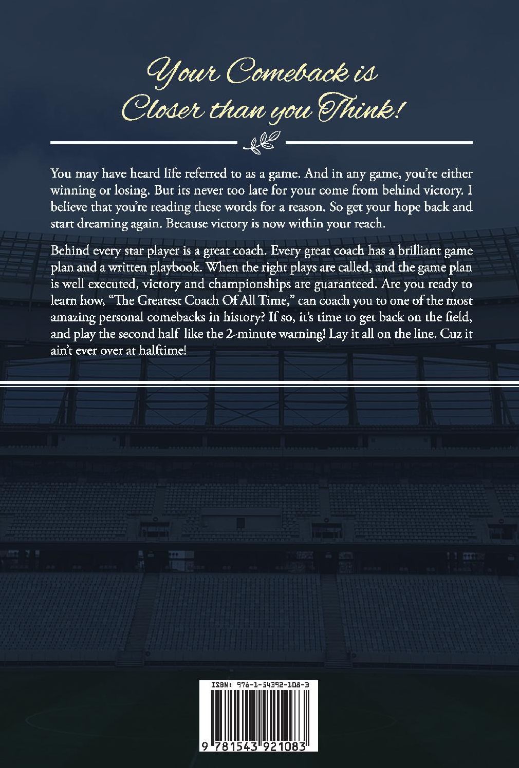 The Greatest Coach of All Time: & "his Game Changing Playbook for Your Comeback"