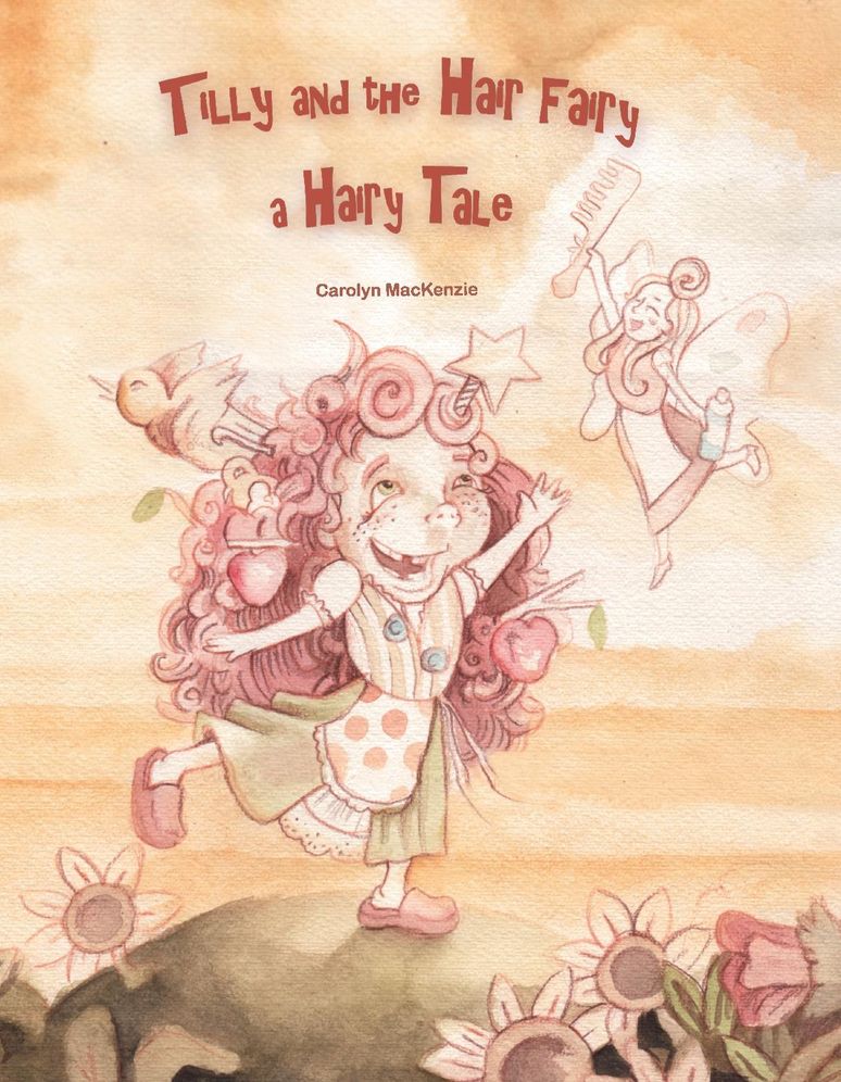 Tilly and the Hair Fairy: A Hairytale