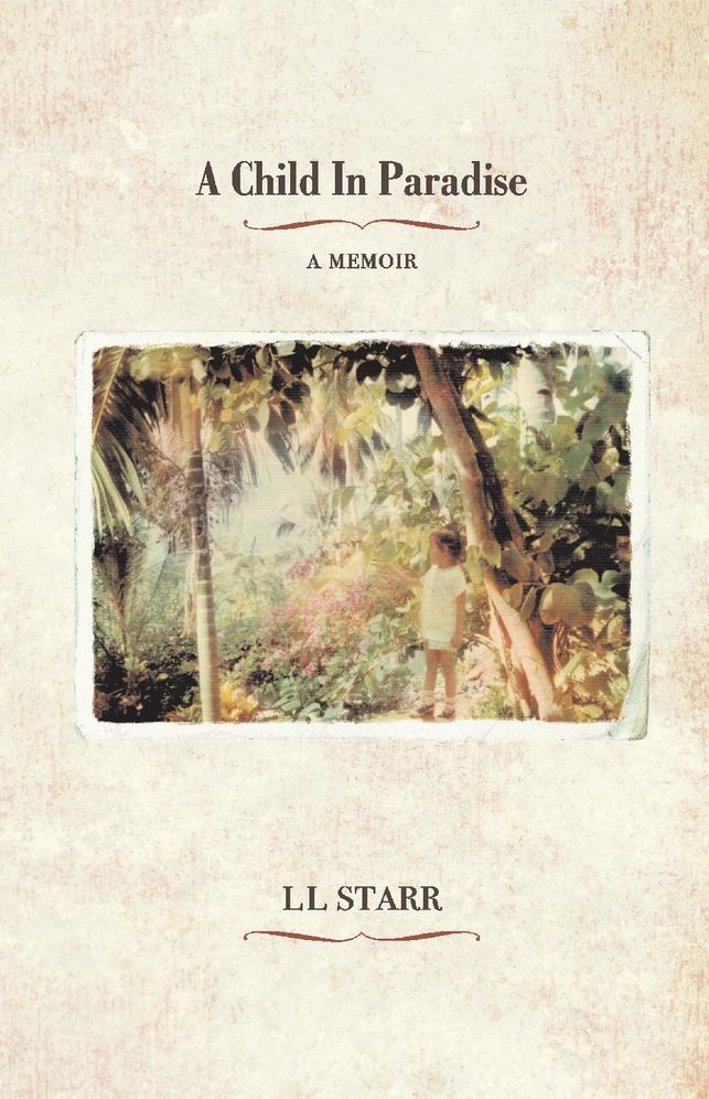 A Child in Paradise: A Memoir