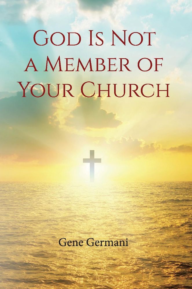 God Is Not a Member of Your Church