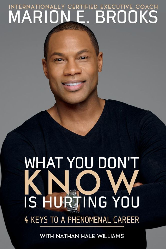 What You Don't Know Is Hurting You: 4 Keys to a Phenomenal Career