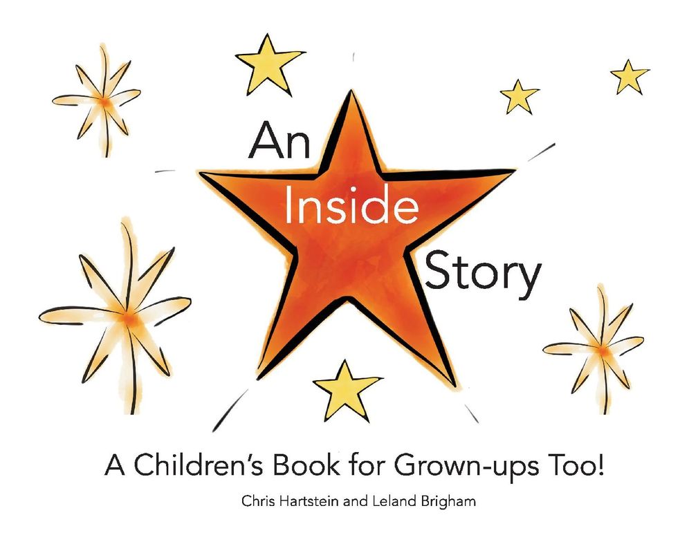 An Inside Story: A Children's Book for Grown-Ups Too!