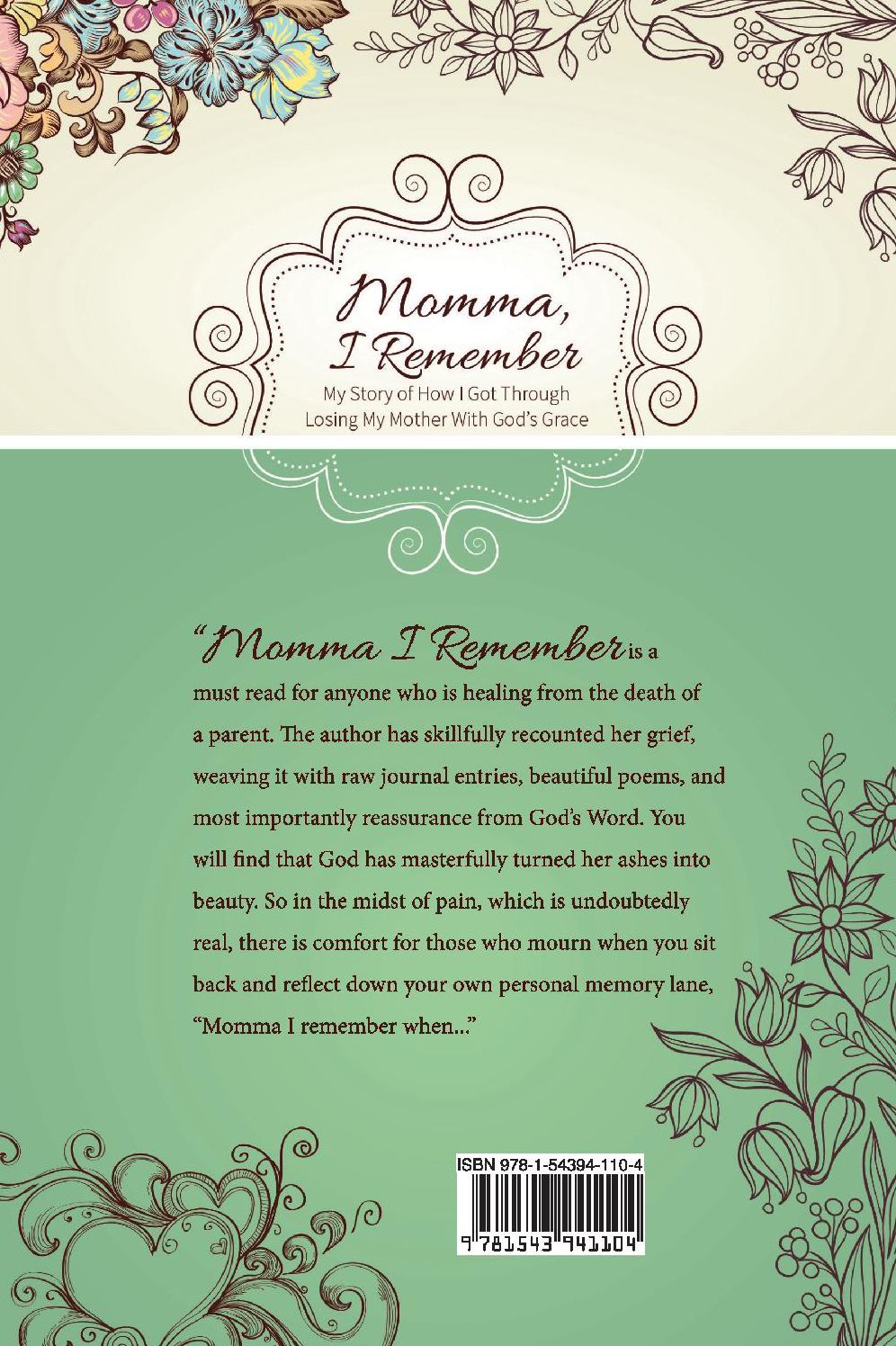 Momma, I Remember: My Story of How I Got Through Losing My Mother with God's Grace