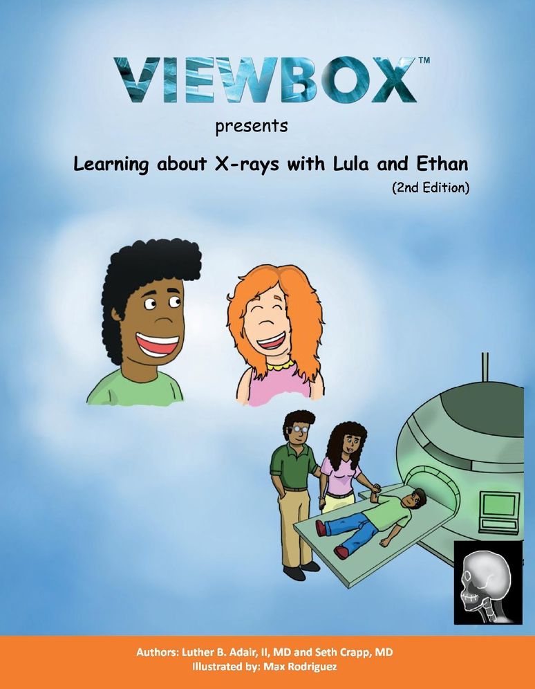 Learning about X-Rays with Lula and Ethan: Second Edition