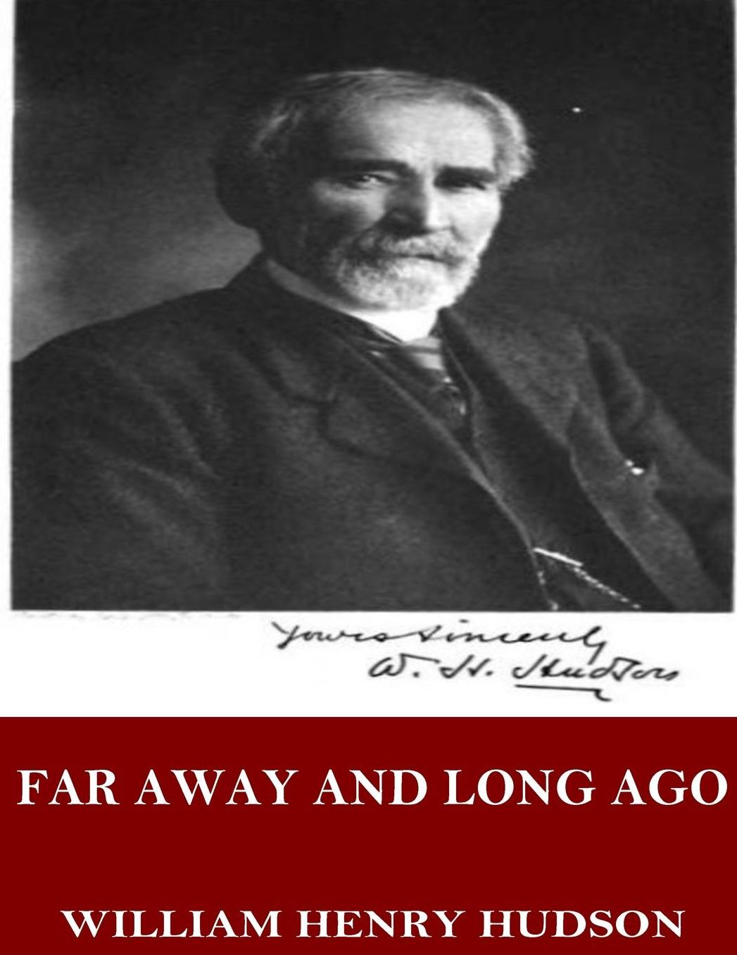 Far Away and Long Ago: A History of My Early Life