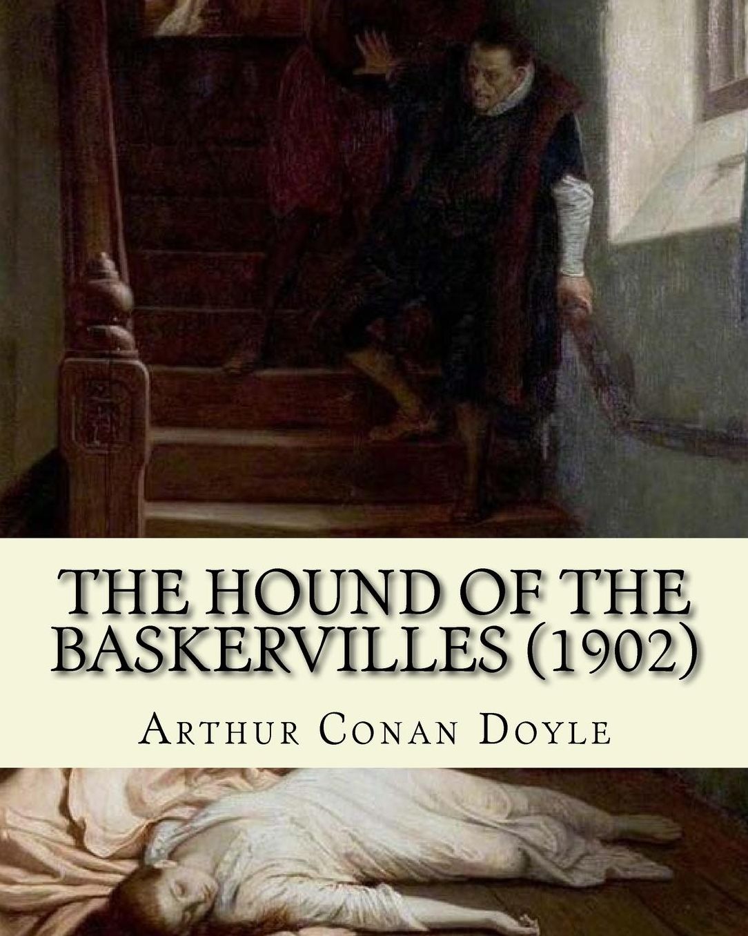 Hound of the Baskervilles (1902). By: Arthur Conan Doyle, illustrated By: Sidney Paget