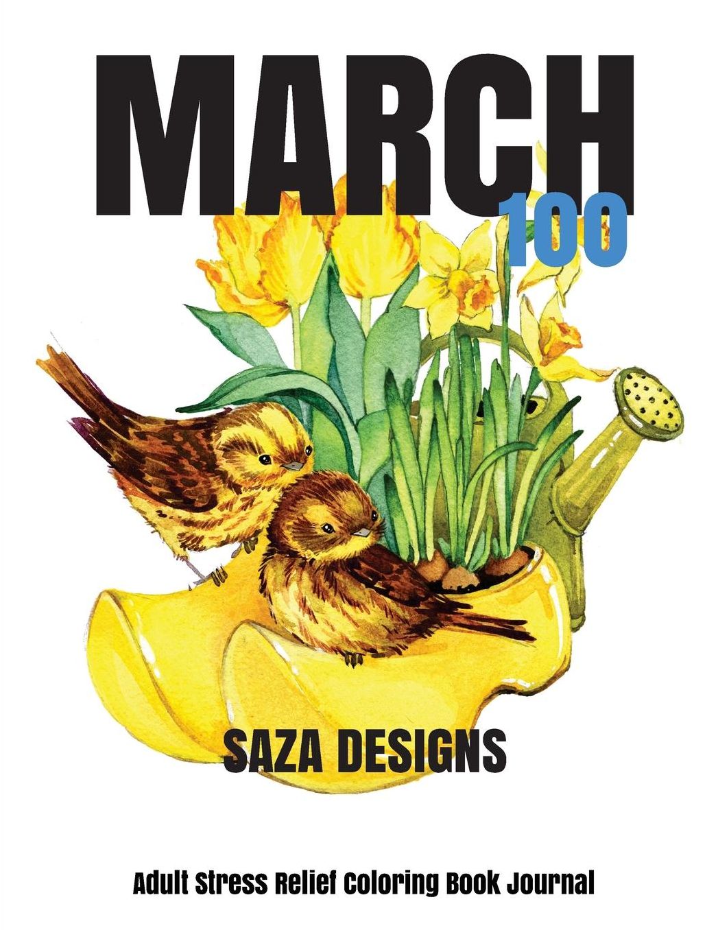 March 100: Stress Relief Adult Coloring Book Journal