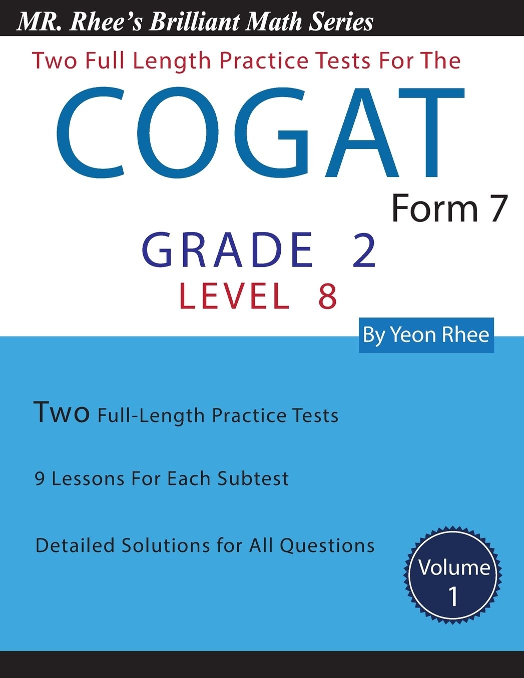 Two Full Length Practice Tests for the CogAT Form 7 Level 8 (Grade 2): Volume 1: Workbook for the CogAT Form 7 Level 8 (Grade 2)