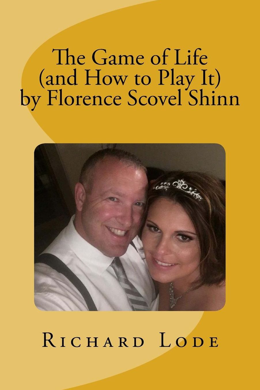 The Game of Life (and How to Play It) by Florence Scovel Shinn