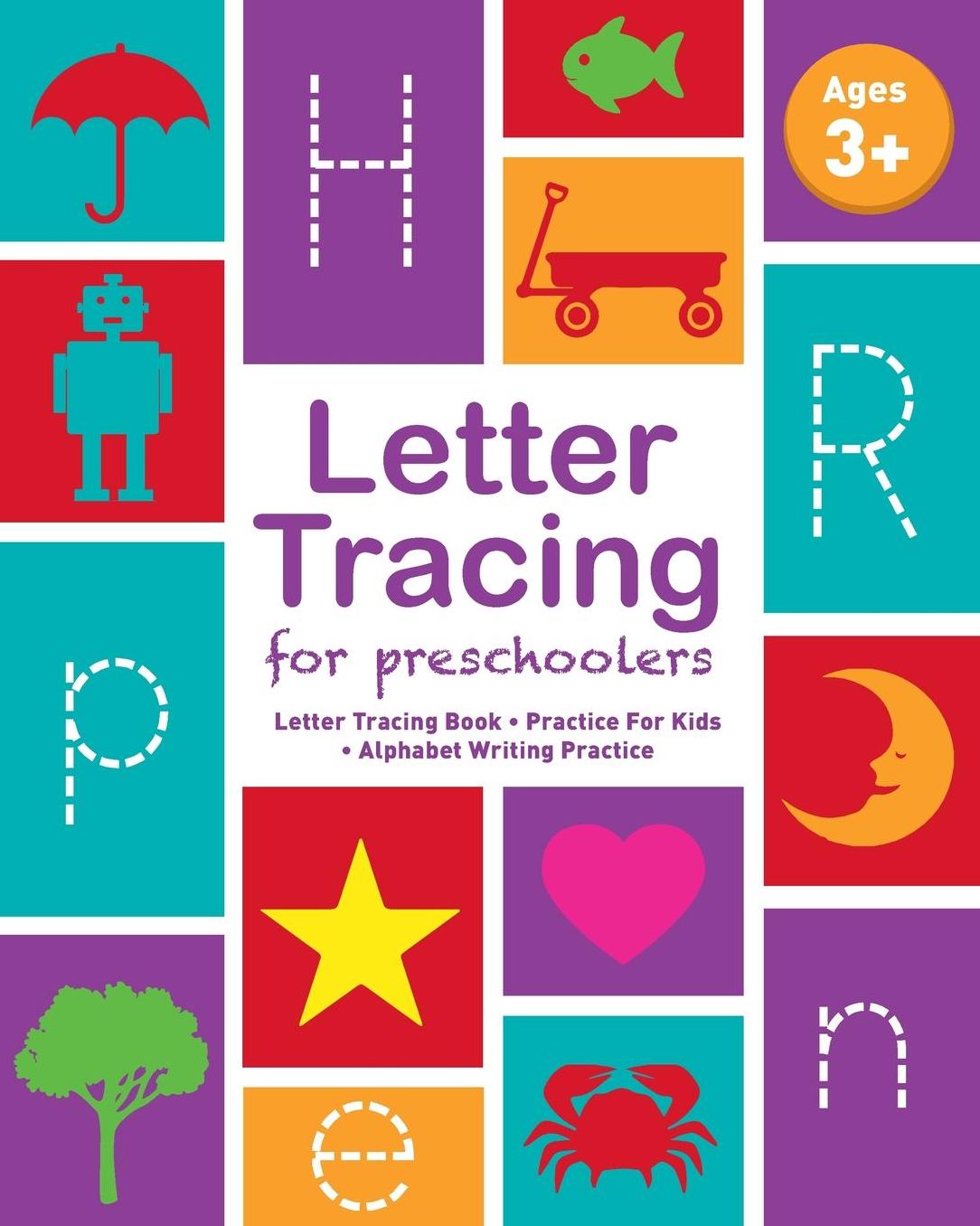 Letter Tracing Book for Preschoolers: Letter Tracing Book, Practice For Kids, Ages 3-5, Alphabet Writing Practice