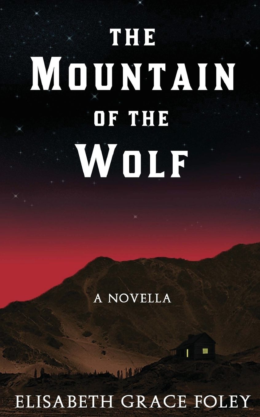 The Mountain of the Wolf: A Novella