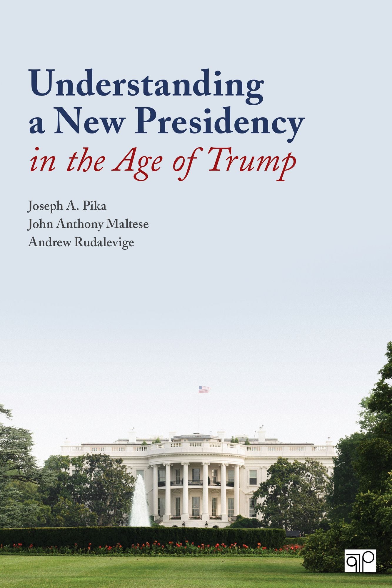 Understanding a New Presidency in the Age of Trump