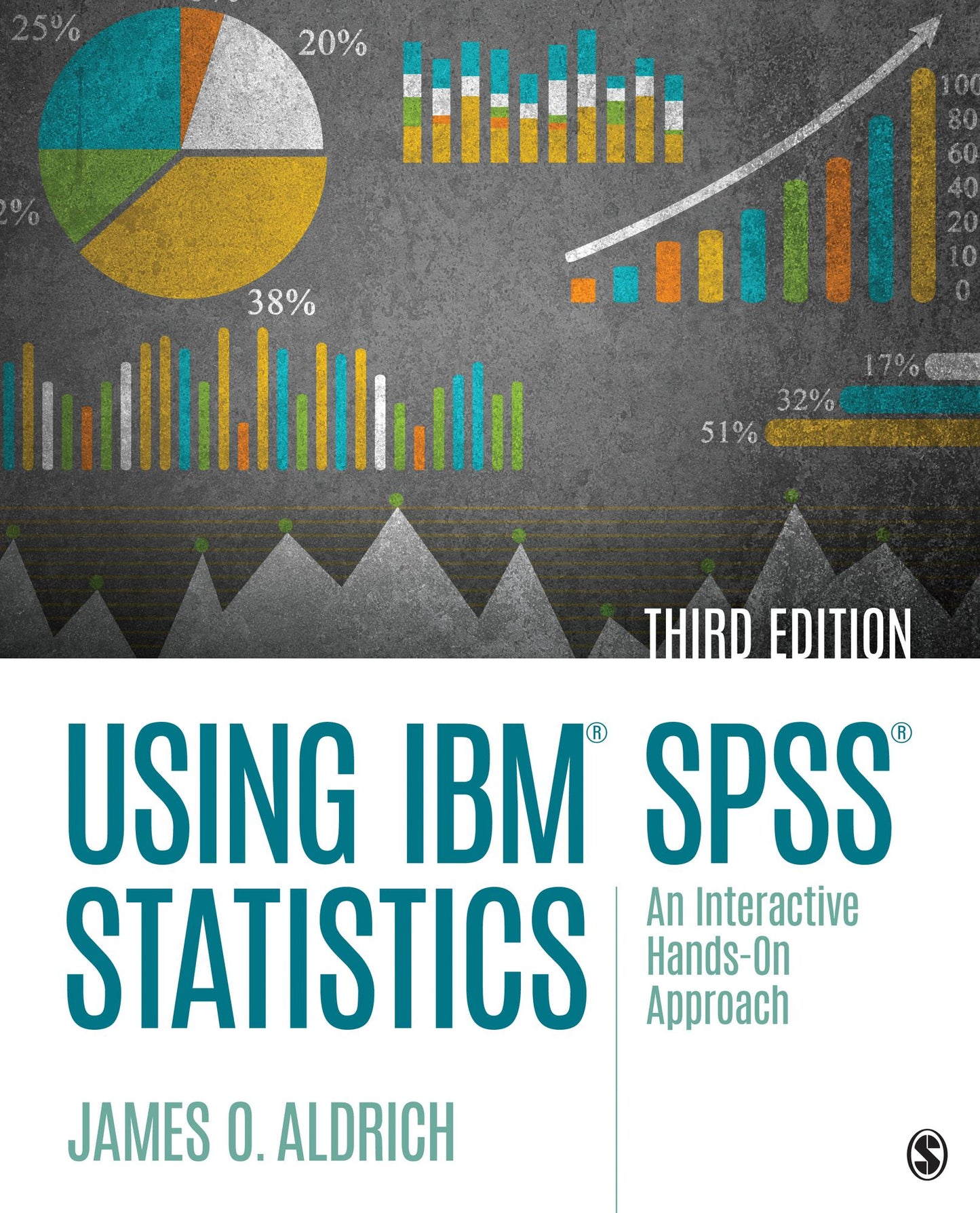 Using Ibm(r) Spss(r) Statistics: An Interactive Hands-On Approach