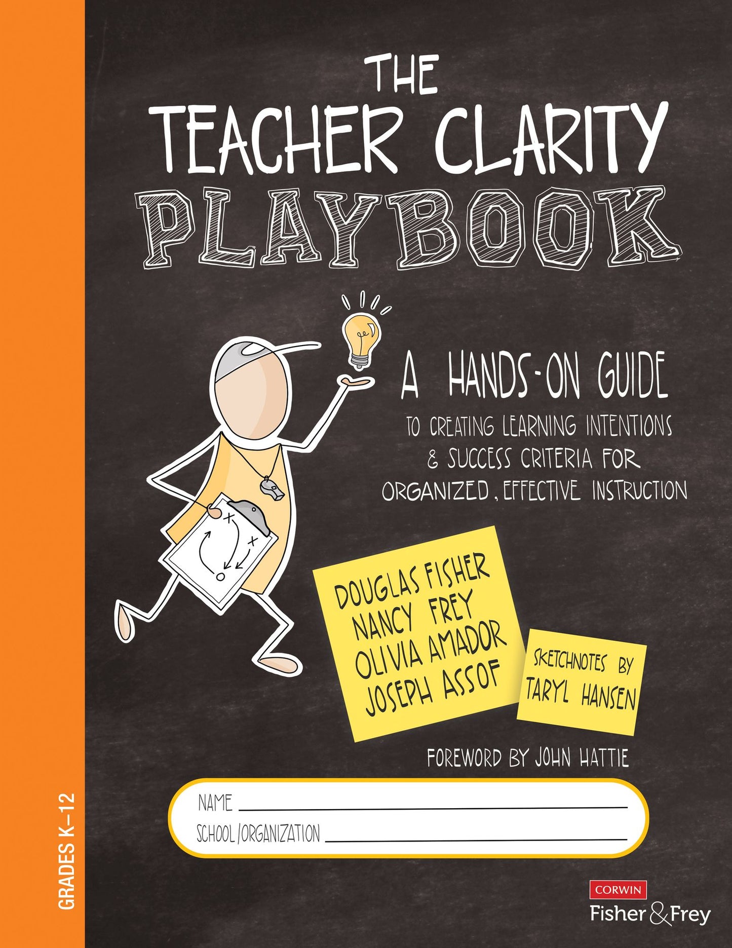 The Teacher Clarity Playbook: A Hands-On Guide to Creating Learning Intentions and Success Criteria for Organized, Effective Instruction