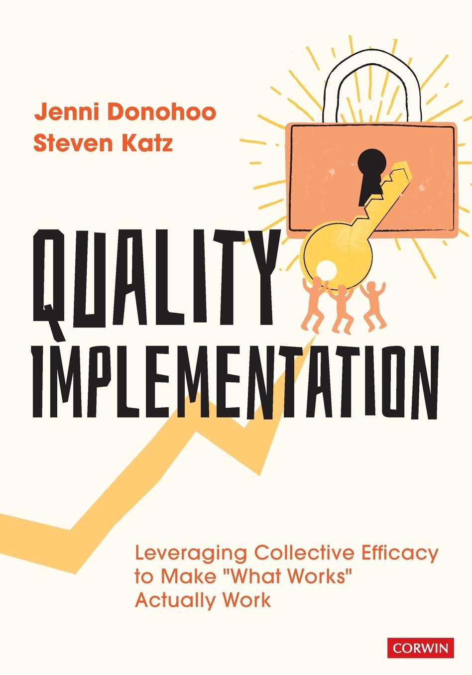 Quality Implementation : Leveraging Collective Efficacy to Make What Works Actually Work