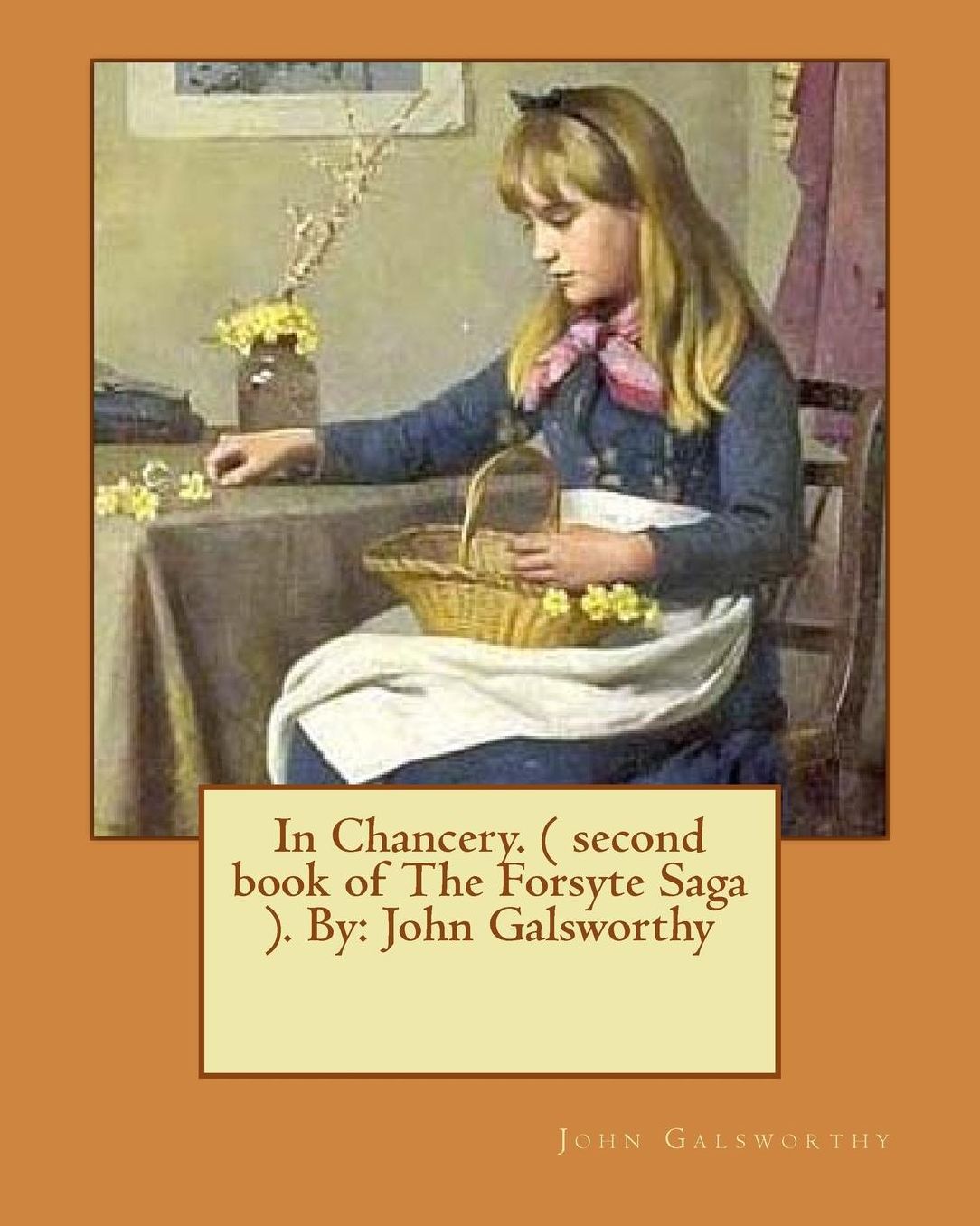 In Chancery. ( second book of The Forsyte Saga ). By: John Galsworthy
