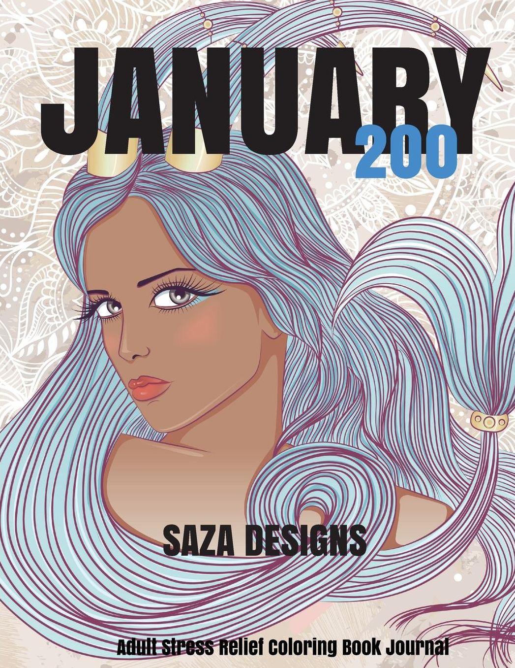 January 200: Stress Relief Adult Coloring Book Journal