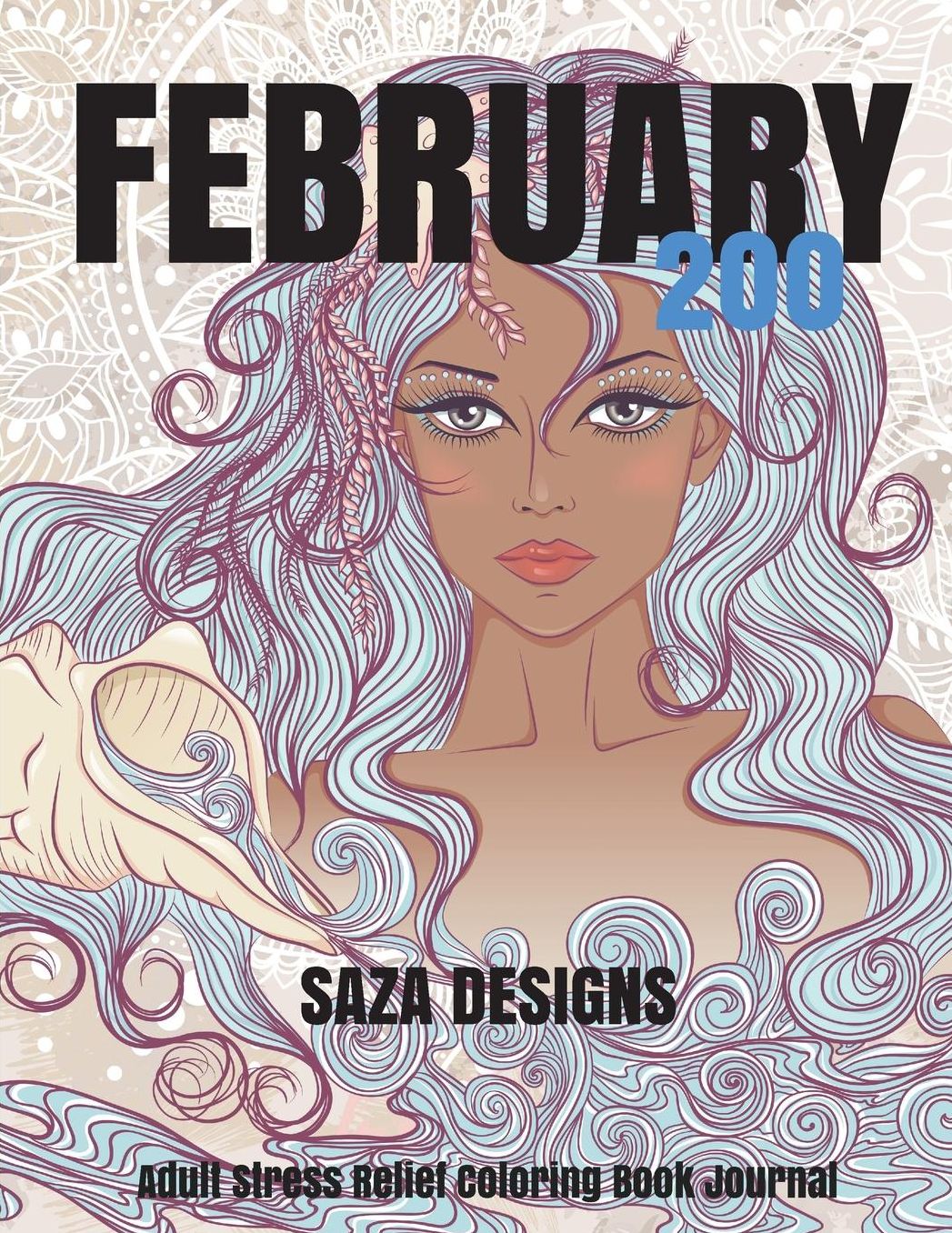 February 200: Stress Relief Adult Coloring Book Journal