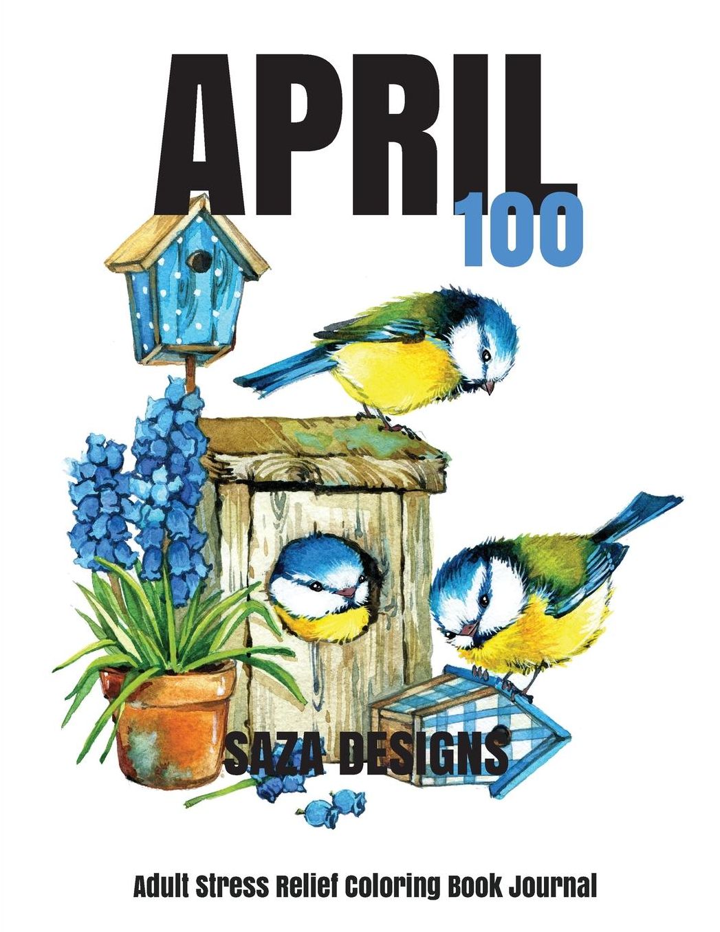 April 100: Stress Relief Adult Coloring Book Journal