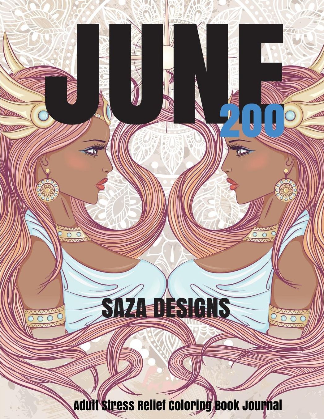 June 200: Stress Relief Adult Coloring Book Journal