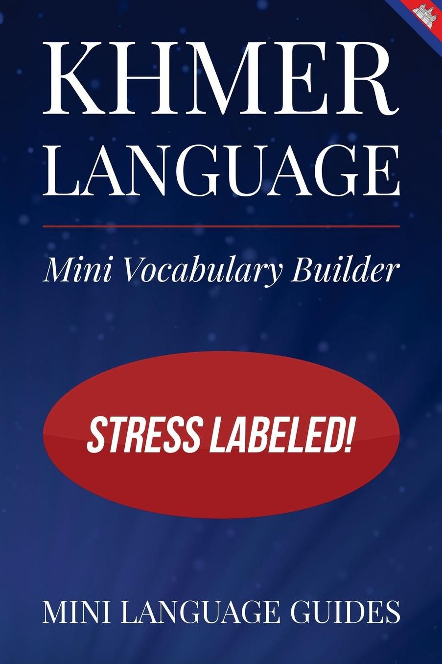 Khmer Language Mini Vocabulary Builder: Stress Labeled!