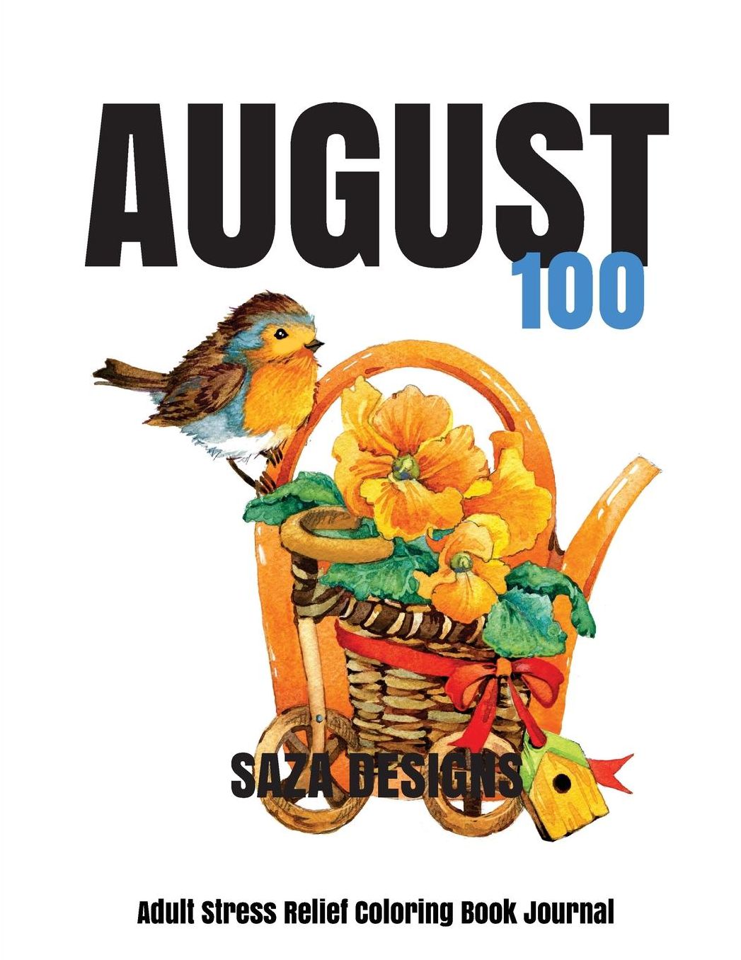 August 100: Stress Relief Adult Coloring Book Journal
