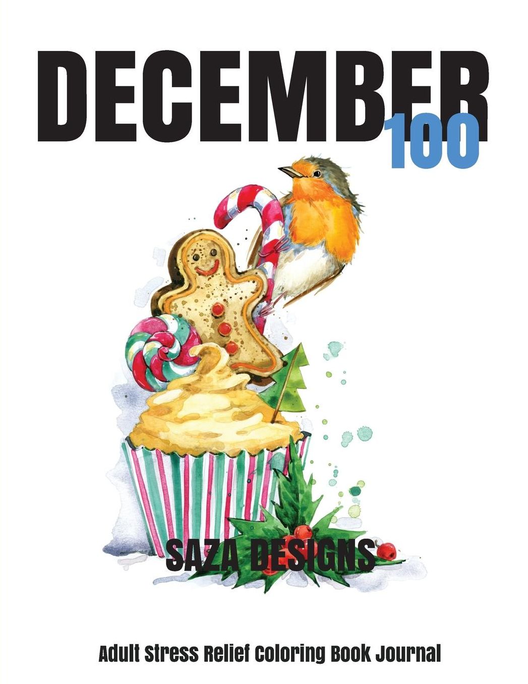 December 100: Stress Relief Adult Coloring Book Journal