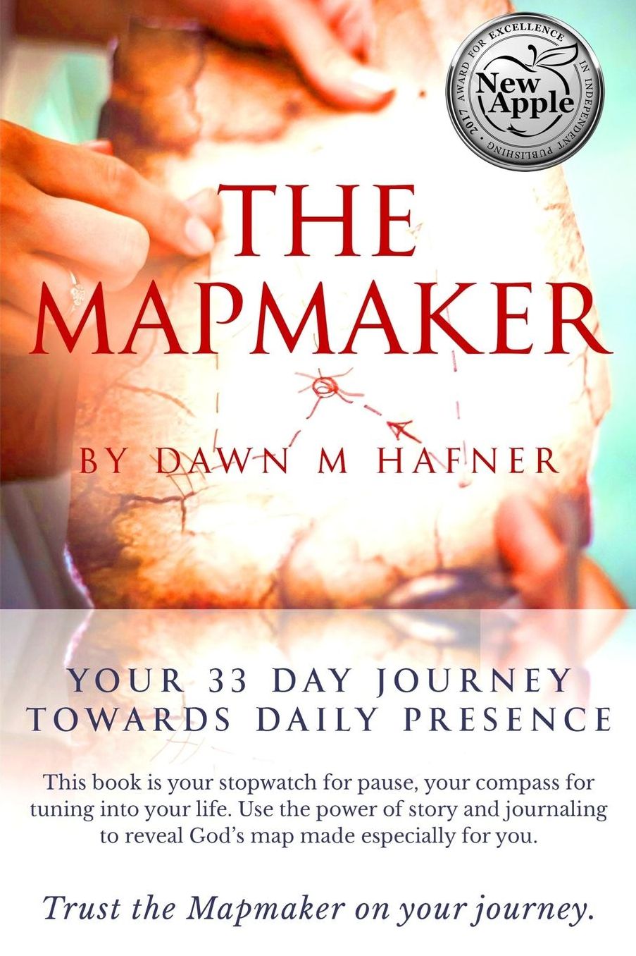 The Mapmaker: Your 33 Day Journey Towards Daily Presence