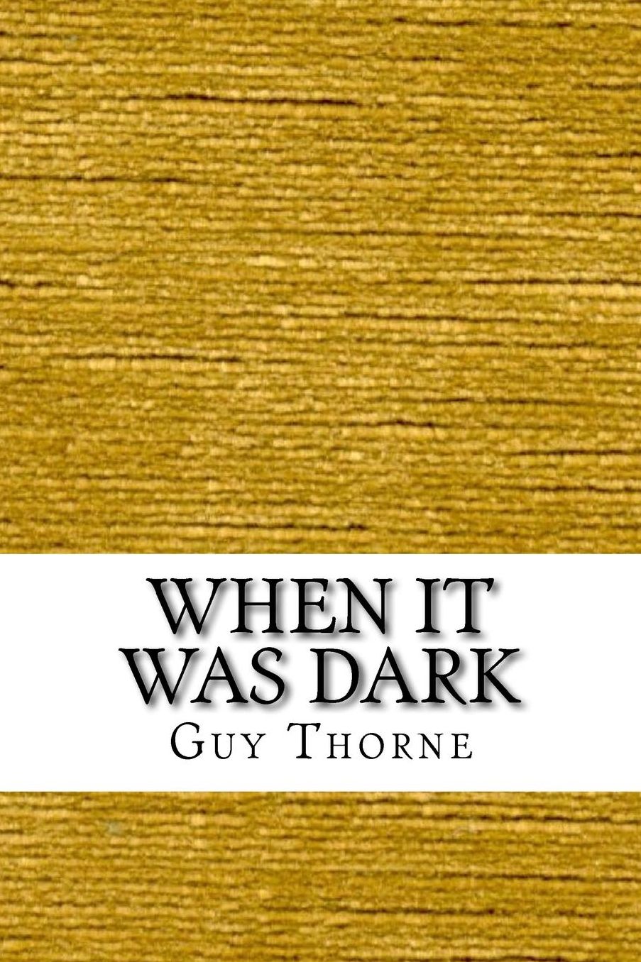 When It Was Dark