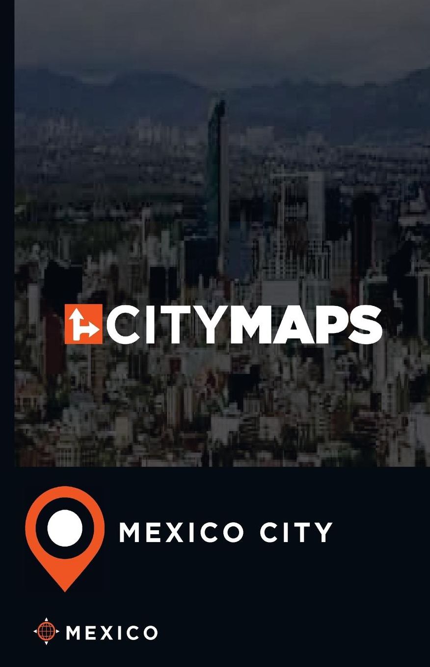 City Maps Mexico City Mexico