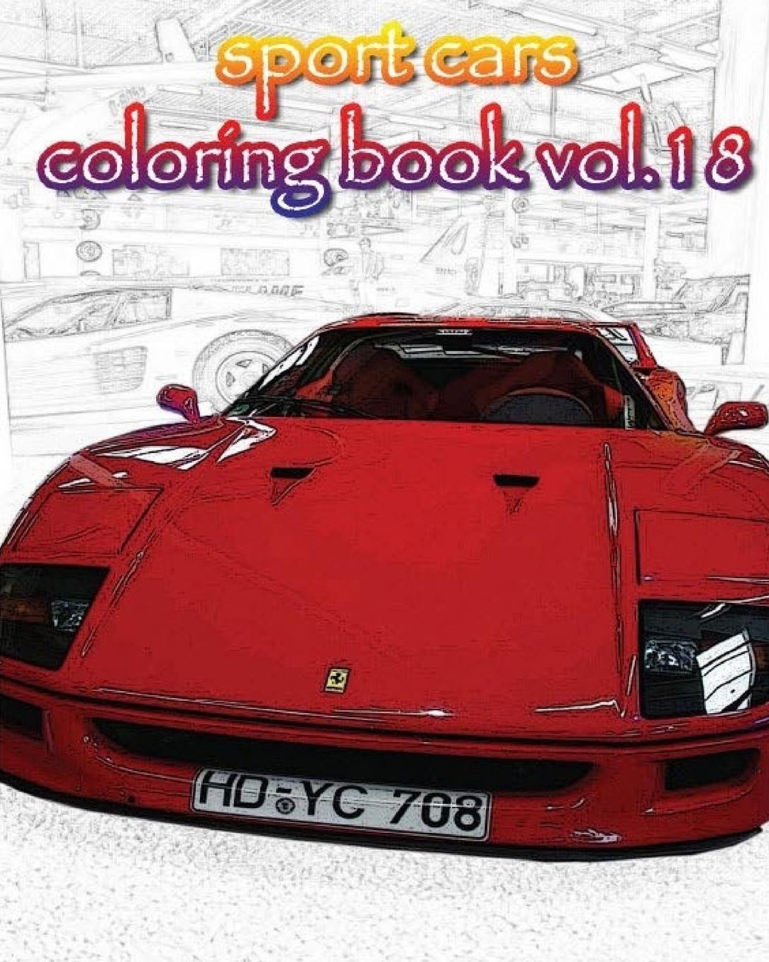 Sport Cars: Coloring Book VoL.18: Sketch Coloring Book