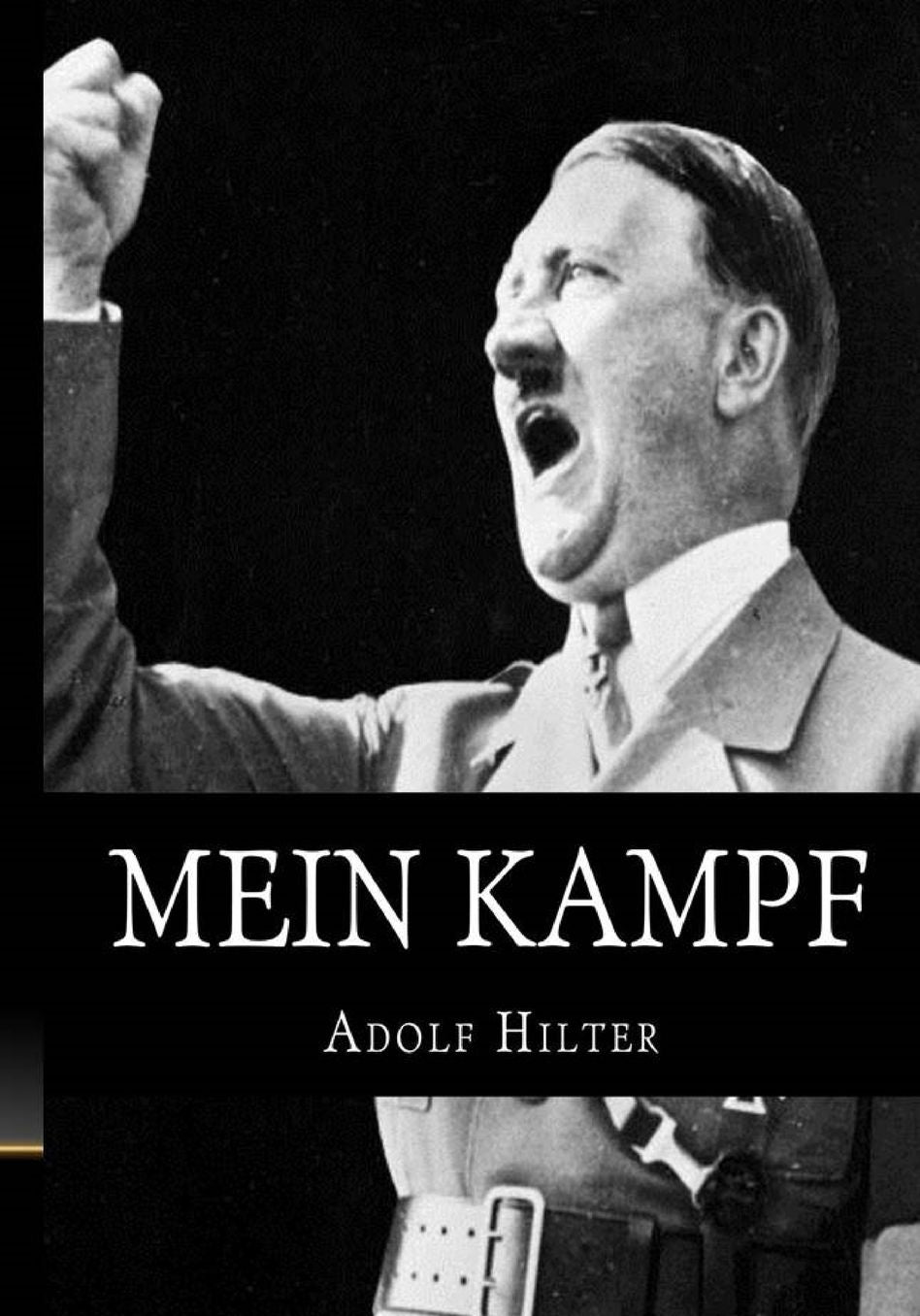 Mein Kampf: The Original, Accurate, and Complete English translation