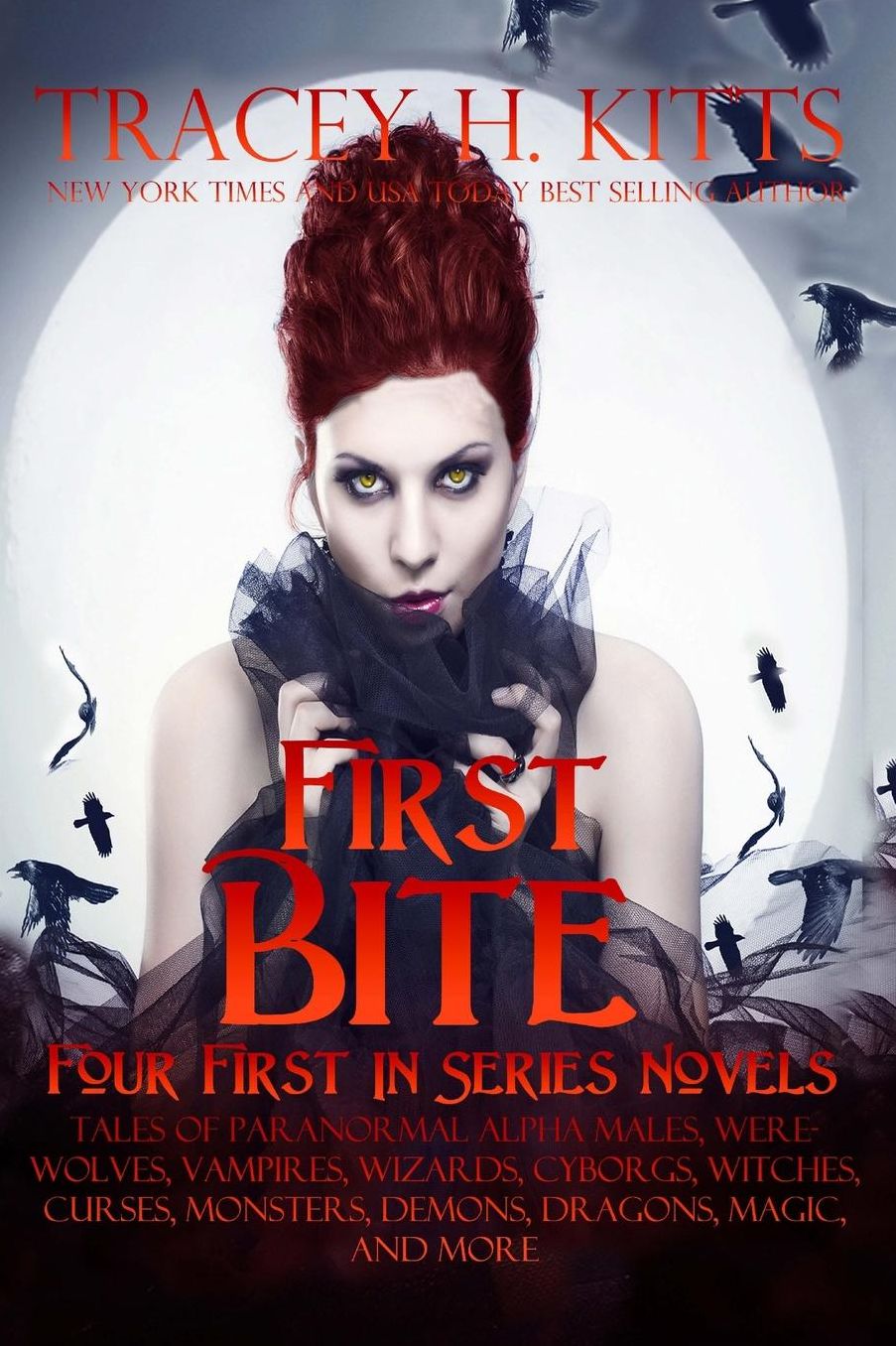 First Bite (Four First In Series Novels): Tales of Paranormal Alpha Males, Werewolves, Vampires, Wizards, Cyborgs, Witches, Curses, Monsters, Demons, Dragons, Magic, and More