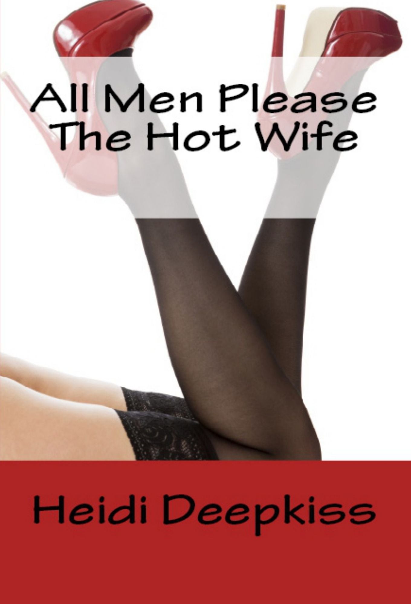 All Men Please The Hot Wife