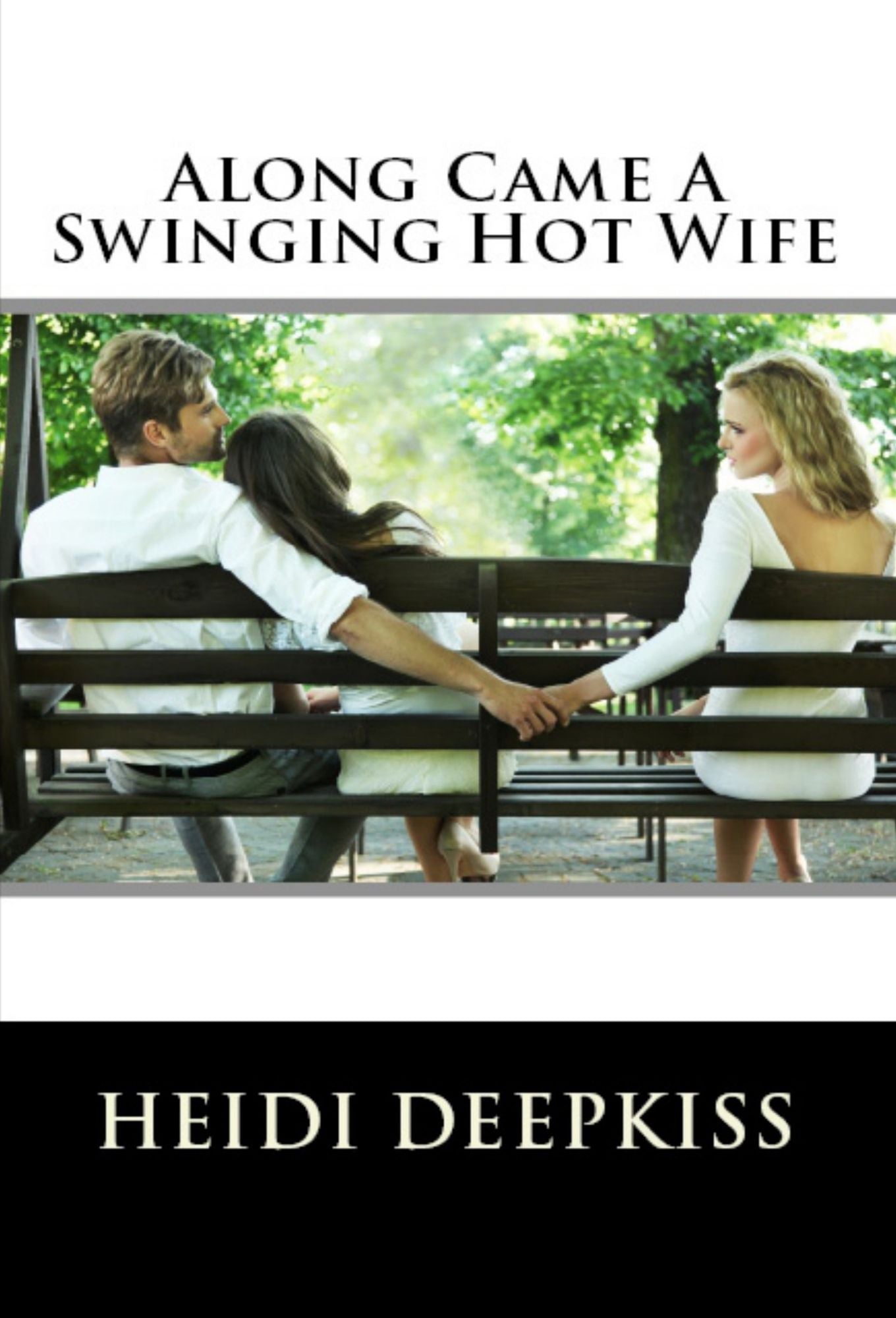 Along Came A Swinging Hot Wife