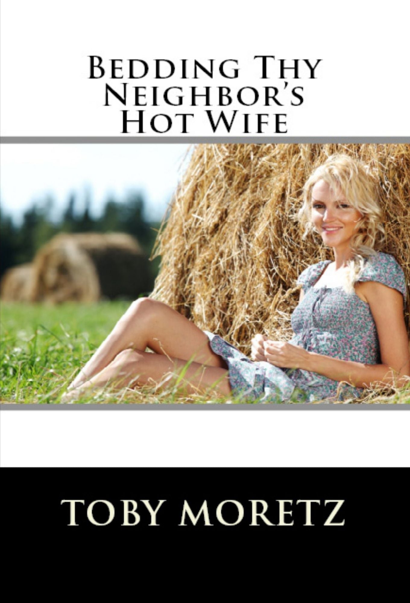 Bedding Thy Neighbor's Hot Wife