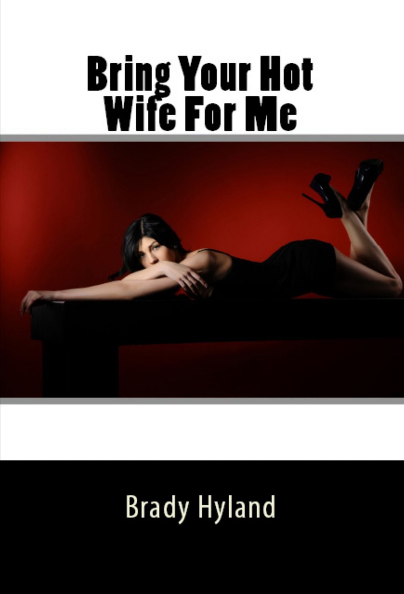 Bring Your Hot Wife For Me