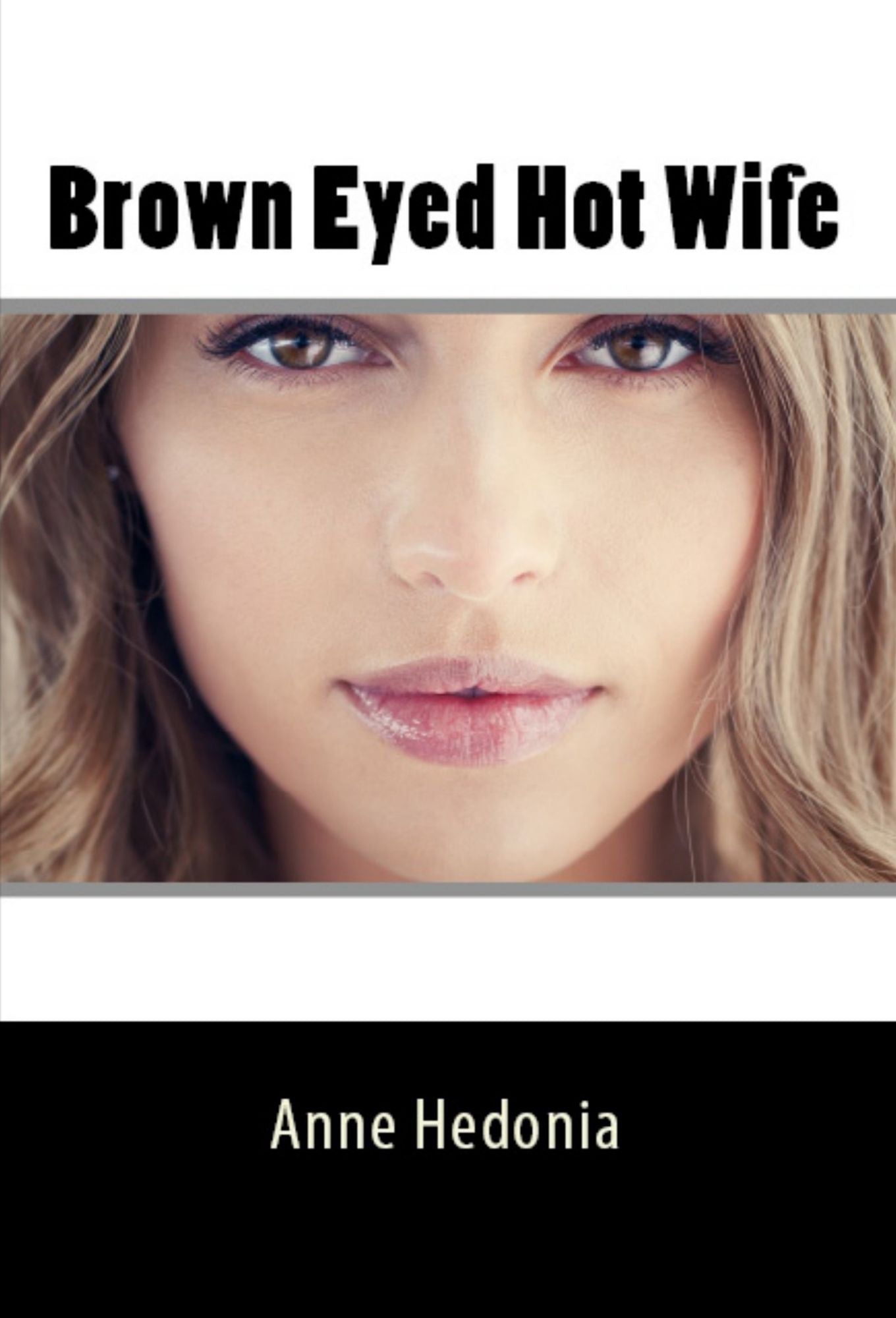 Brown Eyed Hot Wife