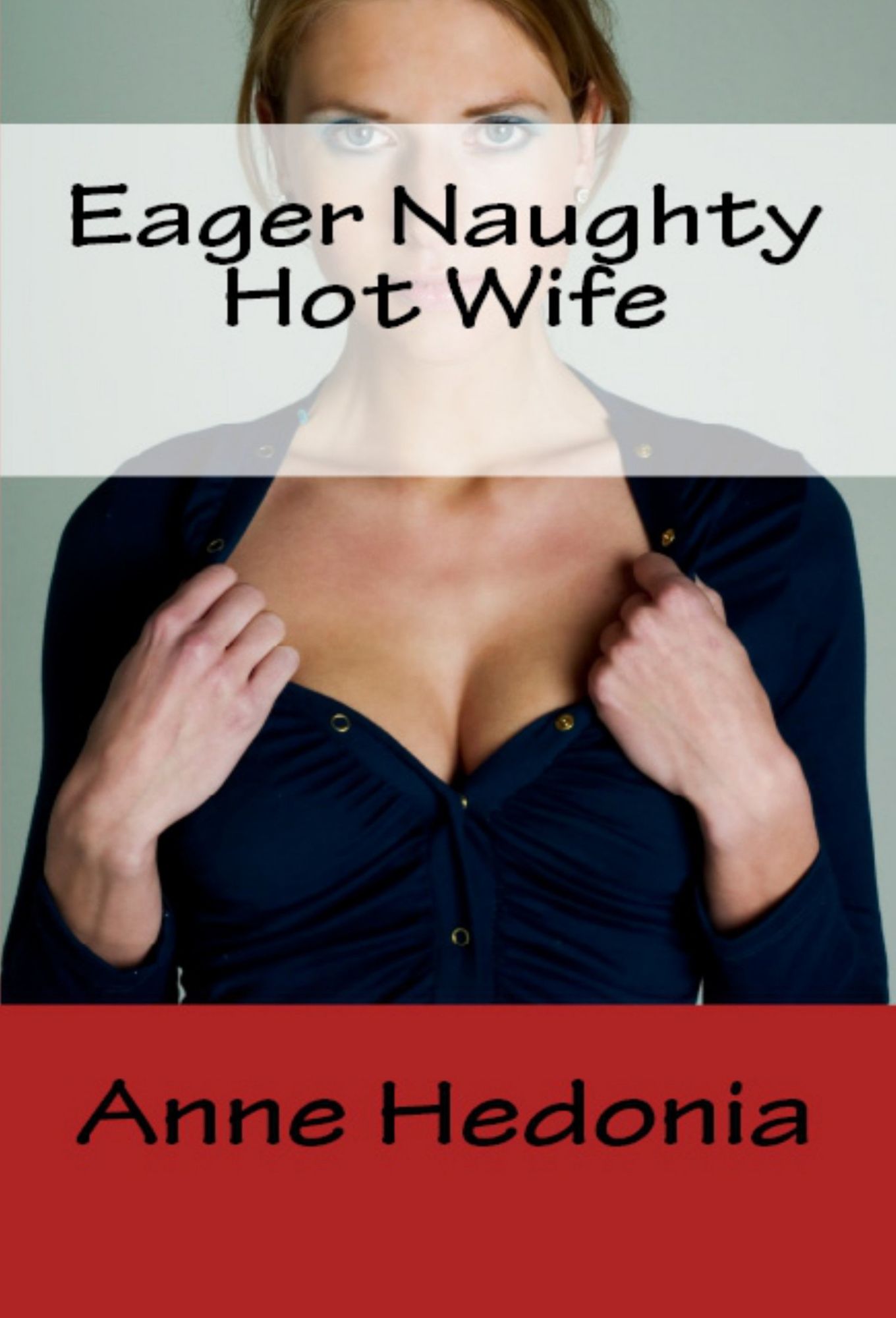 Eager Naughty Hot Wife