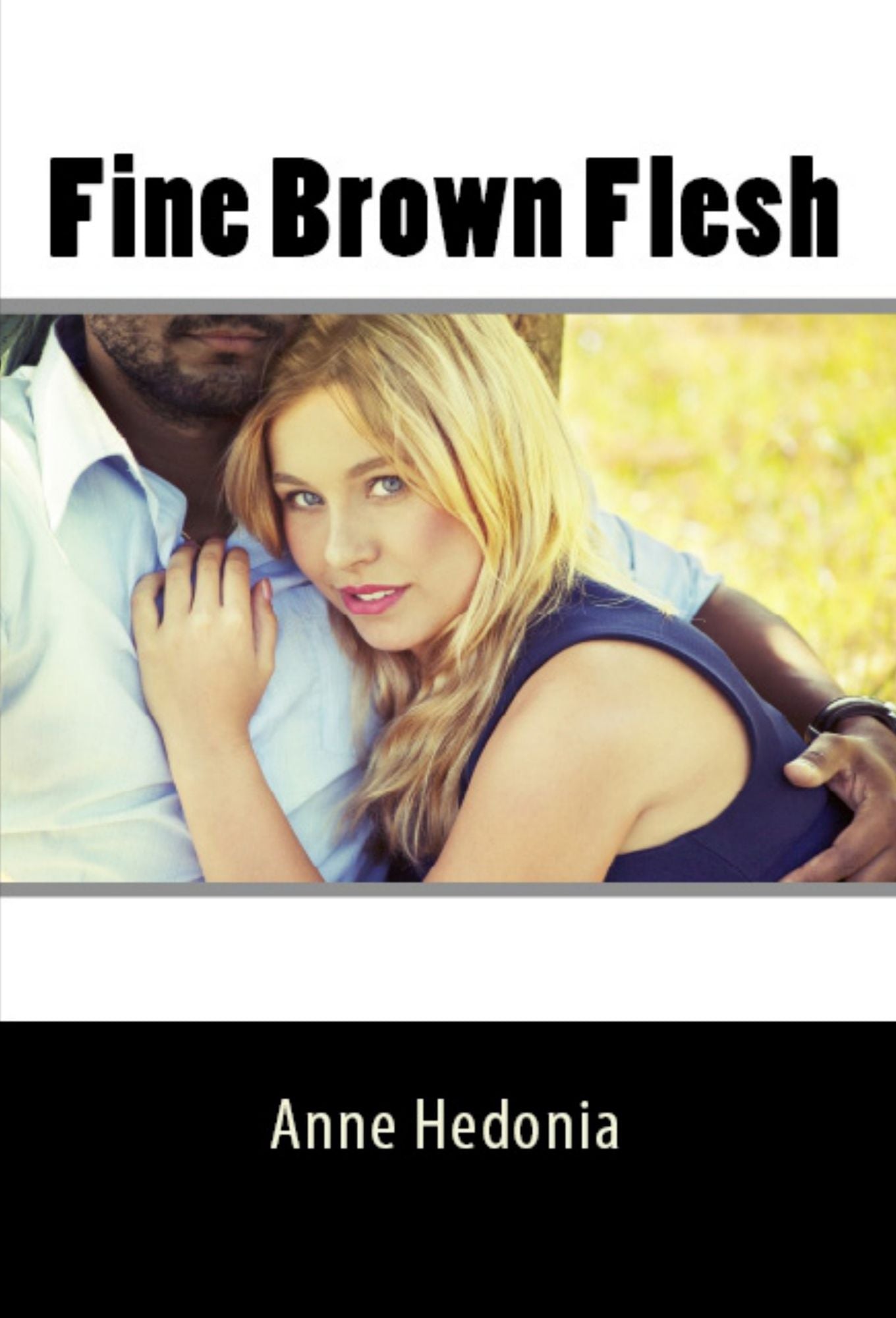 Fine Brown Flesh